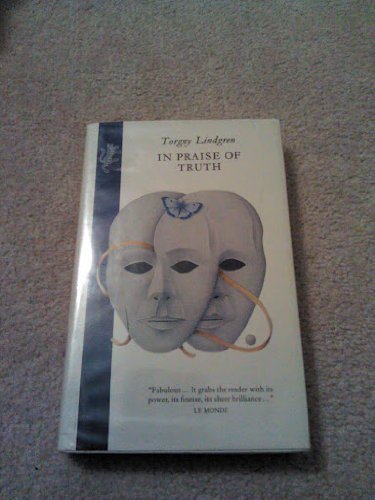 cover image In Praise of Truth: The Personal Account of Theodore Marklund, Picture-Framer