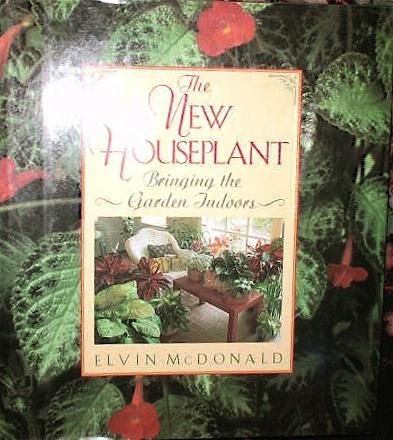 cover image The New Houseplant: Bringing the Garden Indoors
