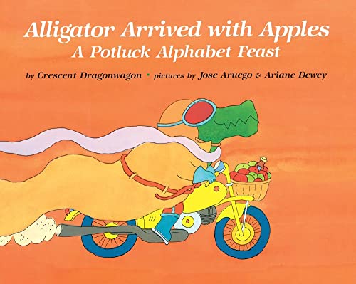 cover image Alligator Arrived with Apples: A Potluck Alphabet Feast