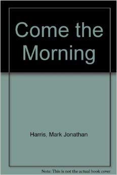 cover image Come the Morning