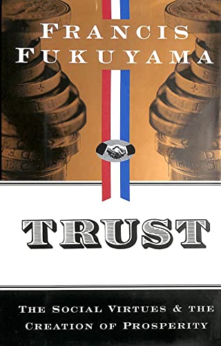 cover image Trust: The Social Virtues and the Creation of Prosperity