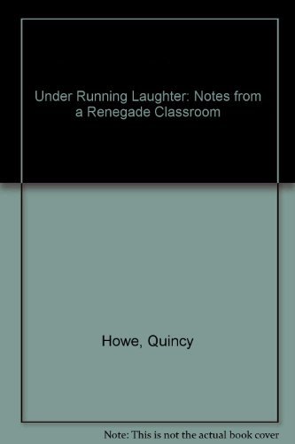 cover image Under Running Laughter: Notes from a Renegade Classroom