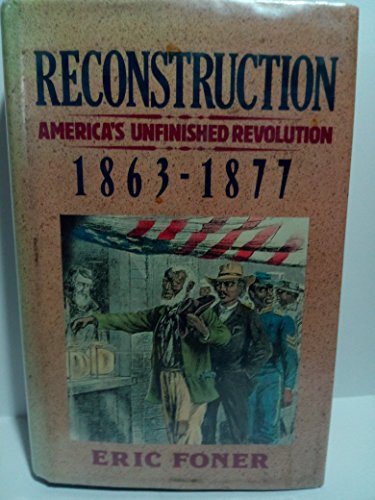 cover image Reconstruction: America's Unfinished Revolution, 1863-1877