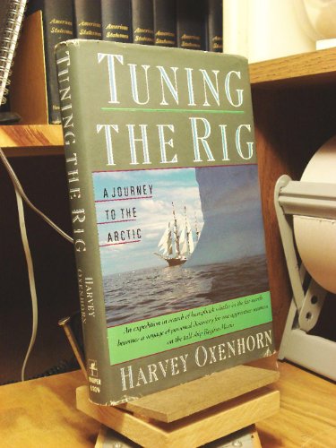 cover image Tuning the Rig: A Journey to the Arctic