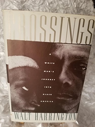 cover image Crossings: A White Man's Journey Into Black America