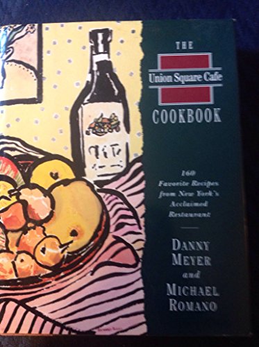 cover image Union Square Cafe Cookbook Ri: 160 Favorite Recipes from New York's Acclaimed Restaurant