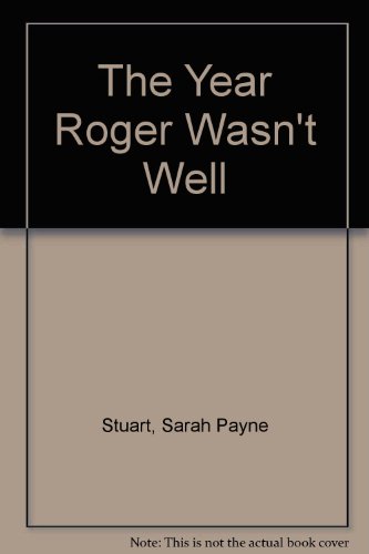 cover image The Year Roger Wasn't Well
