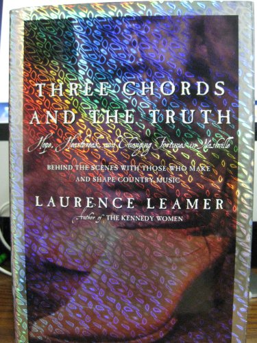 cover image Three Chords and the Truth: Hope, Heartbreak, and Changing Fortunes in Nashville