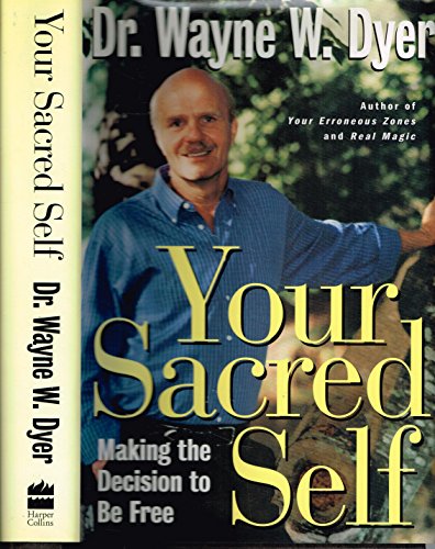 cover image Your Sacred Self: Making the Decision to Be Free: An Original Manuscript