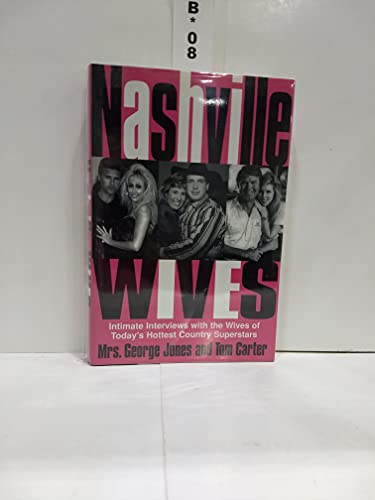 cover image Nashville Wives: Country Music's Celebrity Wives Reveal the Truth about Their Husbands and Marriages