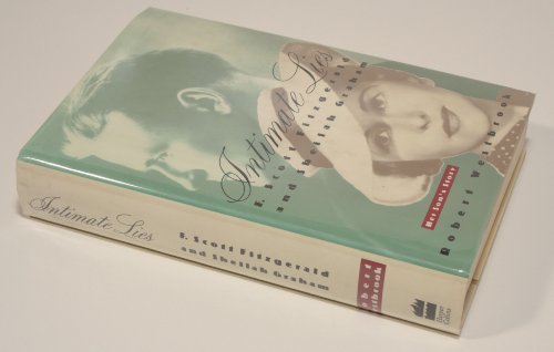 cover image Intimate Lies: F. Scott Fitzgerald and Sheilah Graham: Her Son's Story