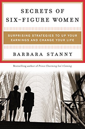 cover image SECRETS OF SIX-FIGURE WOMEN: Surprising Strategies to Up Your Earnings and Change Your Life