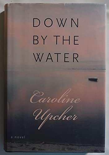 cover image DOWN BY THE WATER