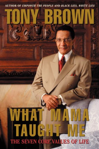 cover image What Mama Taught Me: The Seven Core Values of Life