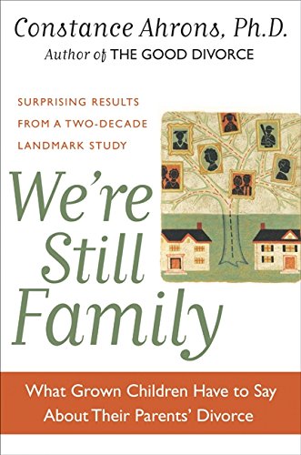 cover image WE'RE STILL FAMILY: What Grown Children Have to Say About Their Parents' Divorce