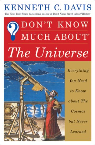 cover image Don't Know Much about the Universe: Everything You Need to Know about the Cosmos But Never Learned