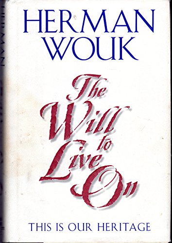 cover image The Will to Live on: This Is Our Heritage