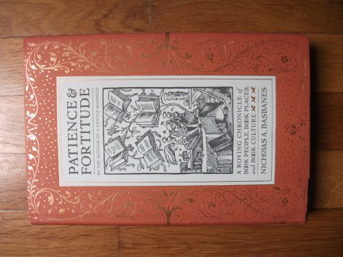 cover image PATIENCE & FORTITUDE: A Roving Chronicle of Book People, Book Places, and Book Culture