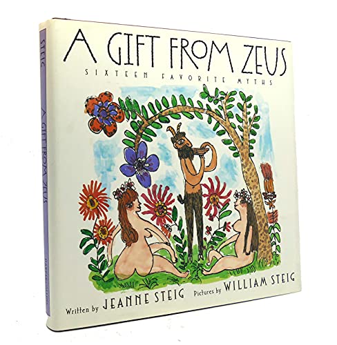 cover image A GIFT FROM ZEUS: Sixteen Favorite Myths