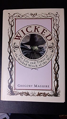 cover image Wicked: The Life and Times of the Wicked Witch of the West
