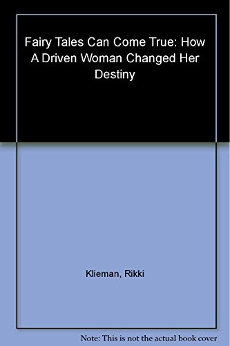 cover image FAIRY TALES CAN COME TRUE: How a Driven Woman Changed Her Destiny