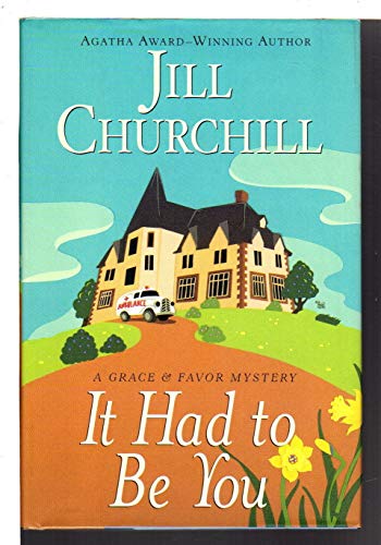 cover image It Had to Be You: A Grace & Favor Mystery