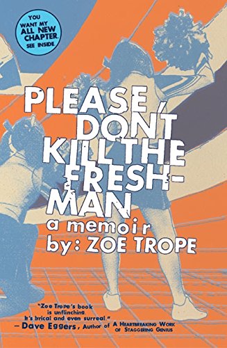 cover image PLEASE DON'T KILL THE FRESHMEN: A Memoir