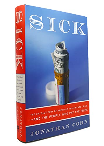 cover image Sick: The Untold Story of America's Health Care Crisis and the People Who Pay the Price