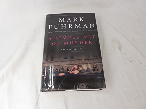 cover image A Simple Act of Murder: November 22, 1963