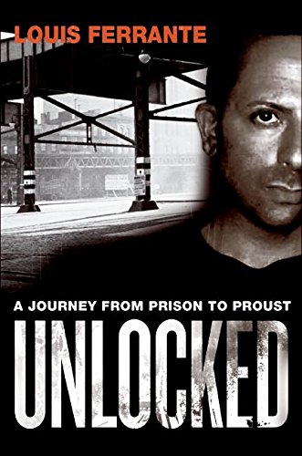 cover image Unlocked: A Journey from Prison to Proust