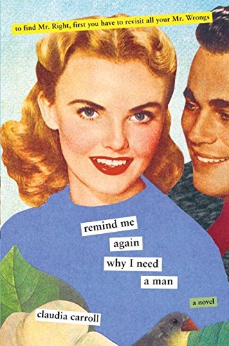 cover image Remind Me Again Why I Need a Man