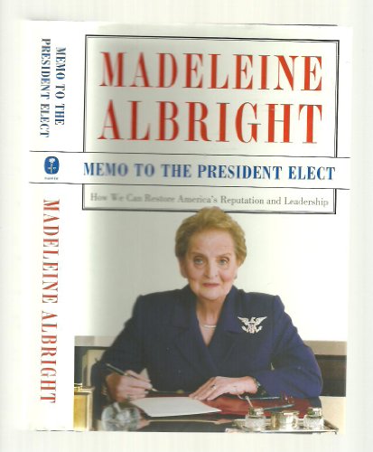 cover image Memo to the President Elect: How We Can Restore America’s Reputation and Leadership