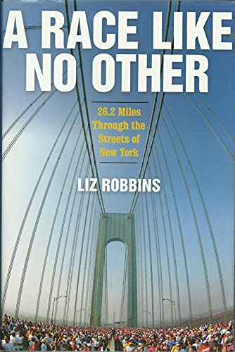 cover image A Race Like No Other: 26.2 Miles Through the Streets of New York
