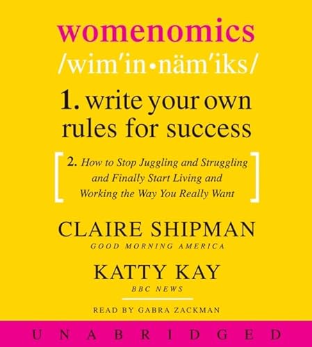 cover image Womenomics: Write Your Own Rules for Success. How to Stop Juggling and Struggling and Finally Start Living and Working the Way You Really Want
