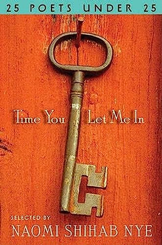 cover image Time You Let Me In: 25 Poets Under 25