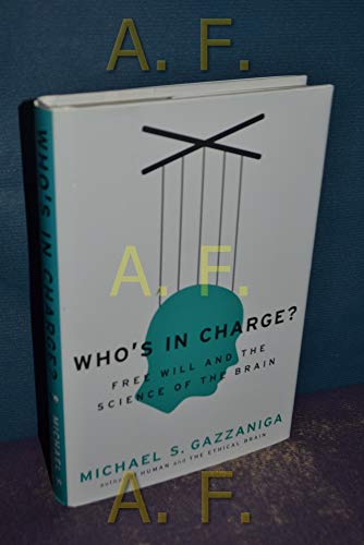 cover image Who’s in Charge? Free Will and the Science of the Brain