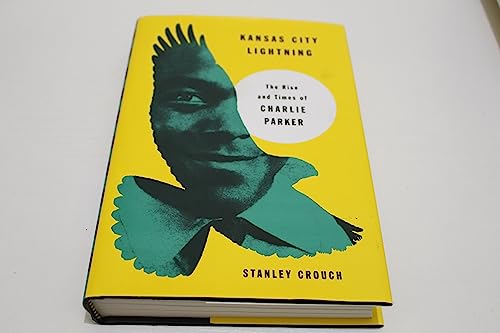 cover image Kansas City Lightning: The Rise and Times of Charlie Parker