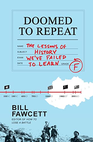cover image Doomed to Repeat: The Lessons of History We’ve Failed to Learn