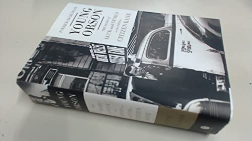 cover image Young Orson: The Years of Luck and Genius on the Path to Citizen Kane