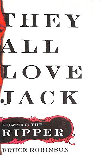 cover image They All Love Jack: Busting the Ripper