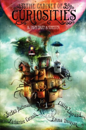 cover image The Cabinet of Curiosities: 36 Tales Brief & Sinister