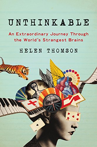 cover image Unthinkable: An Extraordinary Journey Through the World’s Strangest Brains