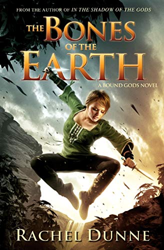 cover image The Bones of the Earth: A Bound Gods Novel