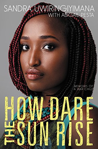 cover image How Dare the Sun Rise: Memoirs of a War Child