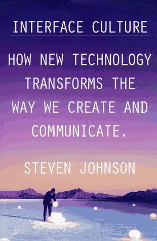 cover image Interface Culture: How the Digital Medium--From Windows to the Web--Changes the Way We Write, Speak