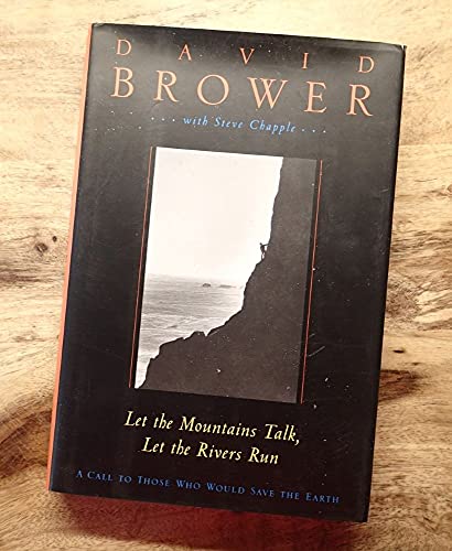 cover image Let the Mountains Talk, Let the Rivers Run: A Call to Those Who Would Save the Earth