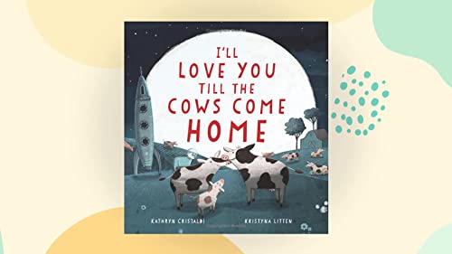 cover image I’ll Love You till the Cows Come Home