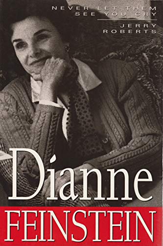 cover image Dianne Feinstein: Never Let Them See You Cry