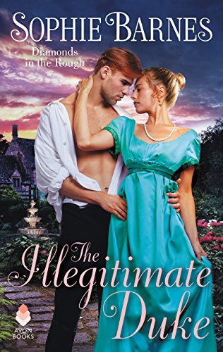 cover image The Illegitimate Duke: Diamonds in the Rough, Book 3