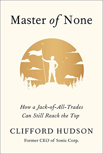 cover image Master of None: How a Jack-of-All-Trades Can Still Reach the Top